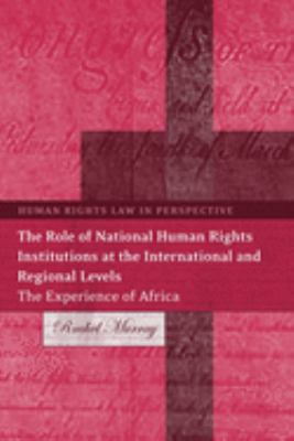 The Role of National Human Rights Institutions at the International and Regional Levels : The Experience of Africa
