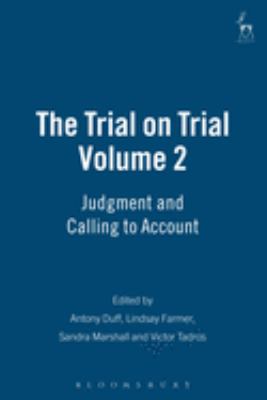 The Trial on Trial: Volume 2 : Judgment and Calling to Account