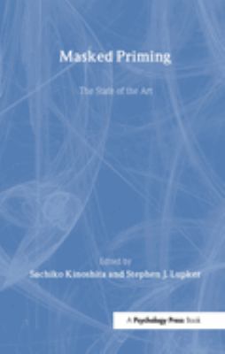 Masked Priming : The State of the Art