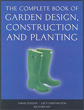 The Complete Book of Garden Design, Construction and Planting