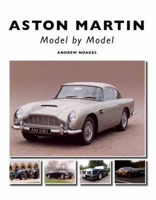 Aston Martin : Model by Model