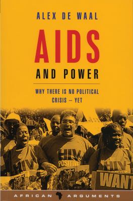 AIDS and Power : Why There Is No Political Crisis - Yet