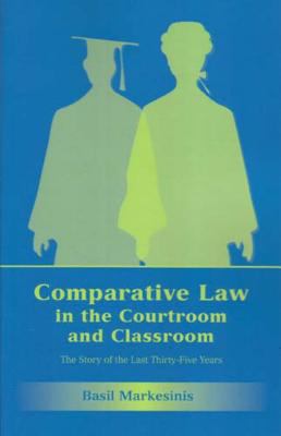 Comparative Law in the Courtroom and Classroom : The Story of the Last Thirty-Five Years
