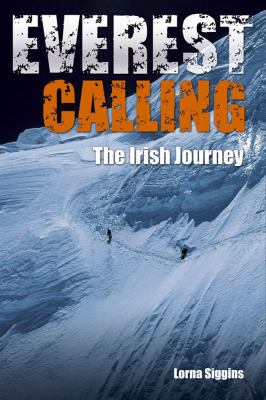 Everest Calling : The Irish Journey