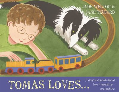 Tomas Loves... : A Rhyming Book about Fun, Friendship - and Autism