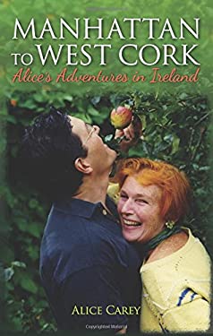 Manhattan to West Cork : Alices's Adventures in Ireland