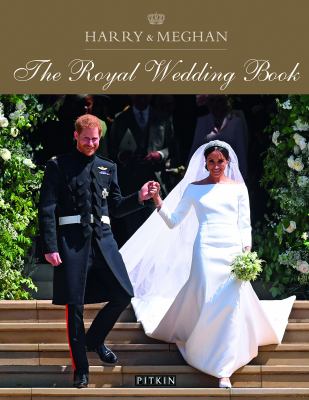 Harry and Meghan : A Royal Wedding Book