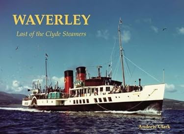 Waverley - Last of the Clyde Steamers