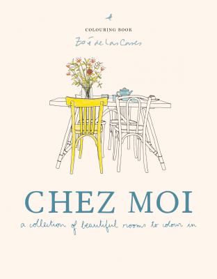 Zoé de Las Cases Chez Moi : A Collection of Beautiful Rooms to Colour In