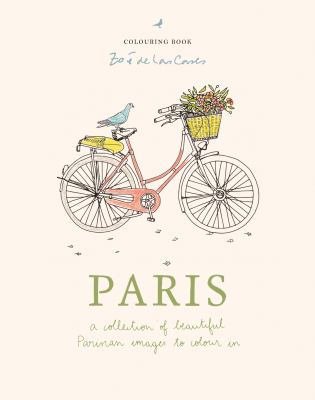 Zoé de Las Cases Paris : A Collection of Beautiful Parisian Images to Colour In
