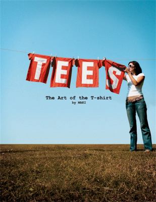 Tees : The Art of the T-Shirt