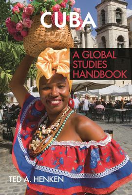 Cuba : A Global Studies Handbook