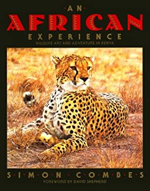 An African Experience : Wildlife Art and Adventure in Kenya