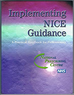 Implementing Nice Guidance : A Practical Handbook for Professionals
