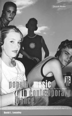 Popular Music in Contemporary France : Authenticity, Politics, Debate