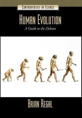 Human Evolution : A Guide to the Debates