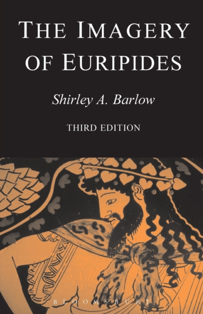 The Imagery of Euripides : A Study in the Dramatic Use of Pictorial Language