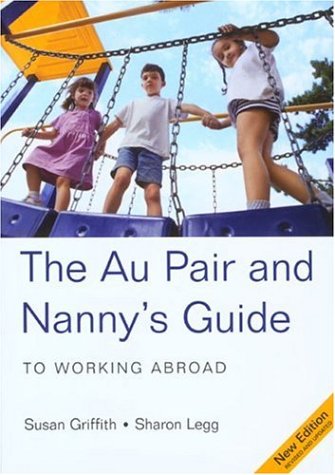 The Au Pair and Nanny's Guide to Working Abroad