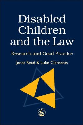 Disabled Children and the Law : Research and Good Practice Second Edition