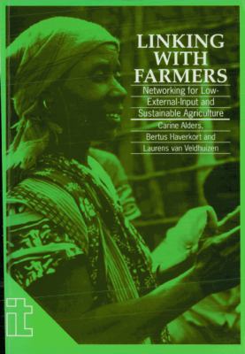 Linking with Farmers : Networking for Low-External-Input and Sustainable Agriculture