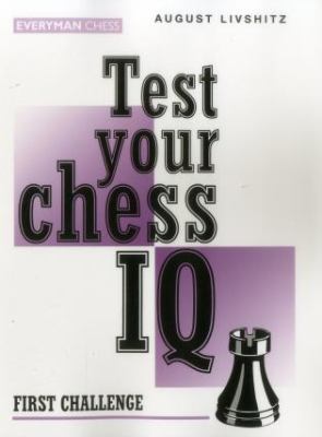 Test Your Chess IQ : First Challenge