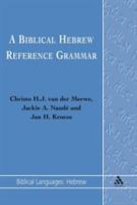 A Biblical Hebrew Reference Grammar
