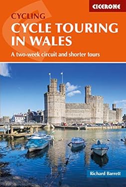 Cycle Touring in Wales : A Two-Week Circuit and Shorter Tours