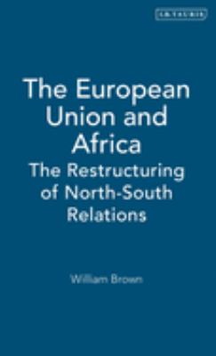 The European Union and Africa Vol. 20 : The Restructuring of North-South Relations