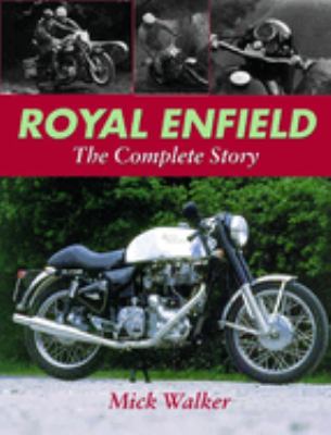 Royal Enfield : The Complete Story