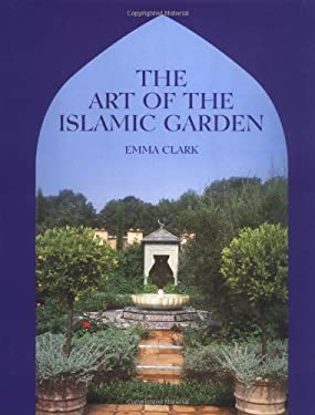 The Art of the Islamic Garden