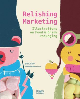 Relishing Marketing : Illustrations of Food and Drink Packaging
