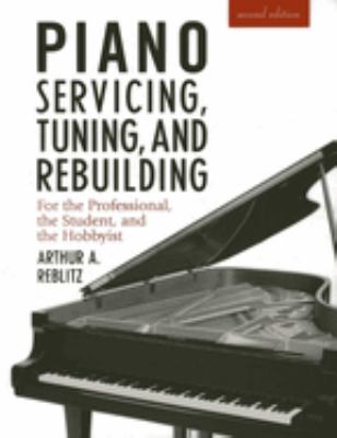Piano Servicing, Tuning, and Rebuilding