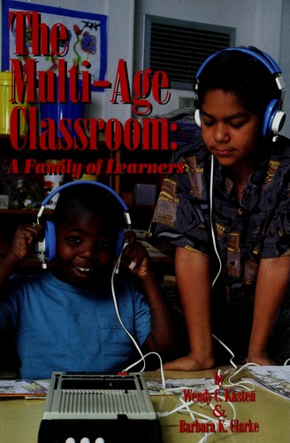 The Multi-Age Classroom : A Family of Learners
