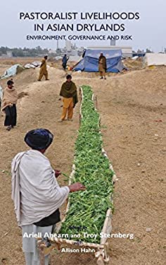 Pastoralist Livelihoods in Asian Drylands : Environment, Governance and Risk