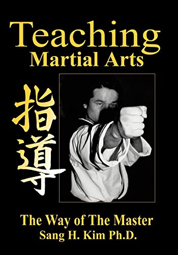 Teaching Martial Arts : The Way of the Master