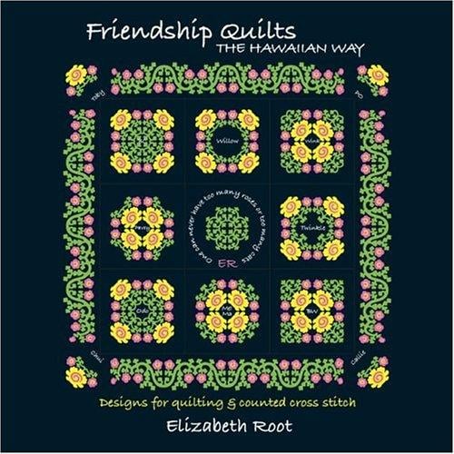 Friendship Quilts-- the Hawaiian Way : Designs for Quilting and Counting Cross Stitch