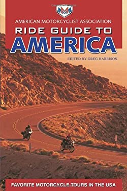 AMA Ride Guide to America : Favorite Motorcycle Tours in the USA