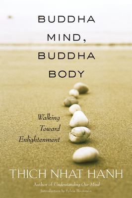 Buddha Mind, Buddha Body : Walking Toward Enlightenment
