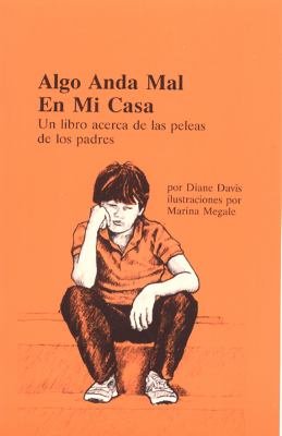 Algo Anda Mal en Mi Casa : Un Libro Acerca de Las Peleas de Los Padres