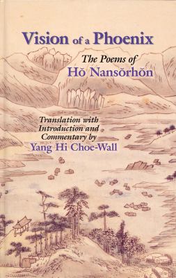 Vision of a Phoenix : The Poems of Ho Nansorhon