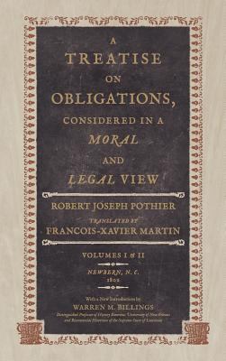 A Treatise on Obligations, Considered in a Moral and Legal View : Translated from the French of Pothier 1802