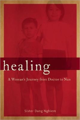 Healing : A Woman's Journey from Doctor to Nun