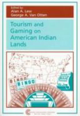 Tourism and Gaming on American Indian Lands