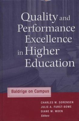 Quality and Performance Excellence in Higher Education : Baldrige on Campus