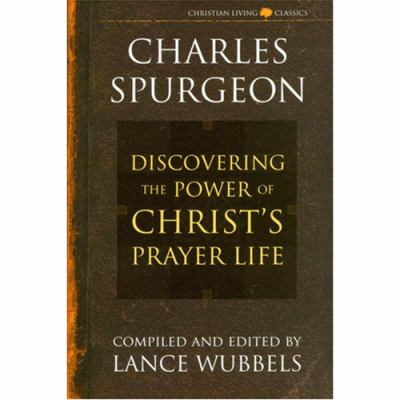 Discovering the Power of Christ's Prayer Life