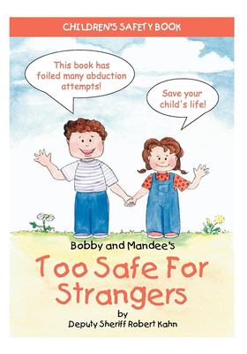 Bobby and Mandee's Too Safe for Strangers : Children's Safety Book