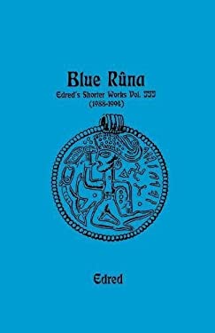 Blue Runa : Edred's Shorter Wporks (1988-1994)
