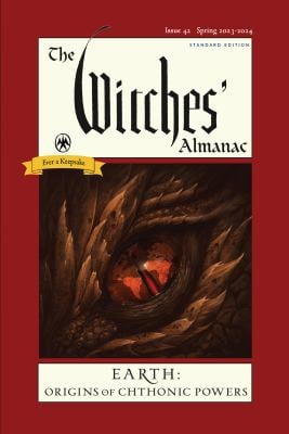 The Witches' Almanac 2023-2024 Standard Edition Issue 42 : Earth: Origins of Chthonic Powers