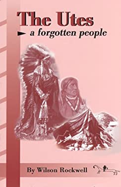 The Utes : A Forgotten People