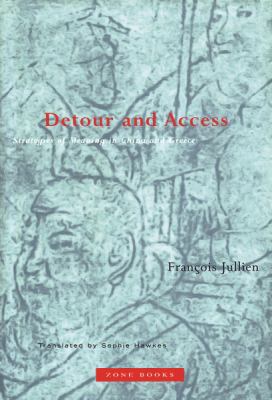 Detour and Access : Strategies of Meaning in China and Greece